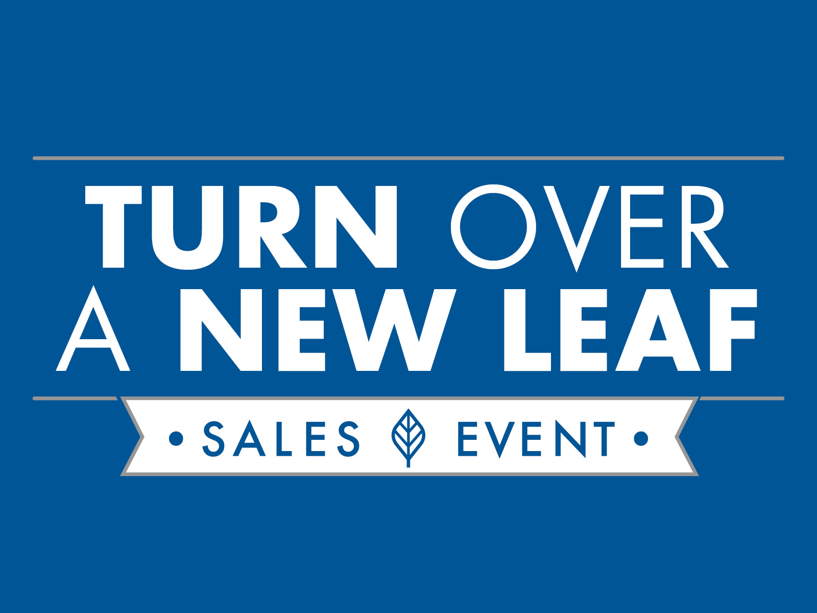 SalesEvent_TurnANewLeaf_Blue_1600x1200.jpg