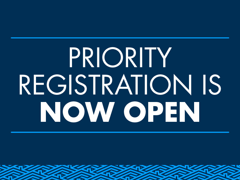 Priority registration is now open